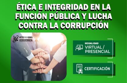 Ética e Integridad en la Función Pública y Lucha Contra la Corrupción